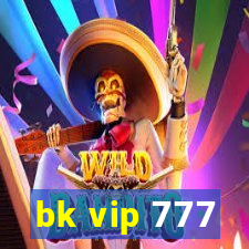 bk vip 777